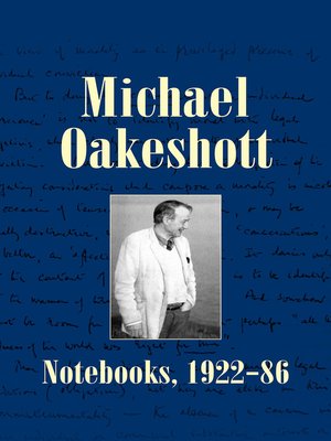 cover image of Michael Oakeshott: Notebooks, 1922-86